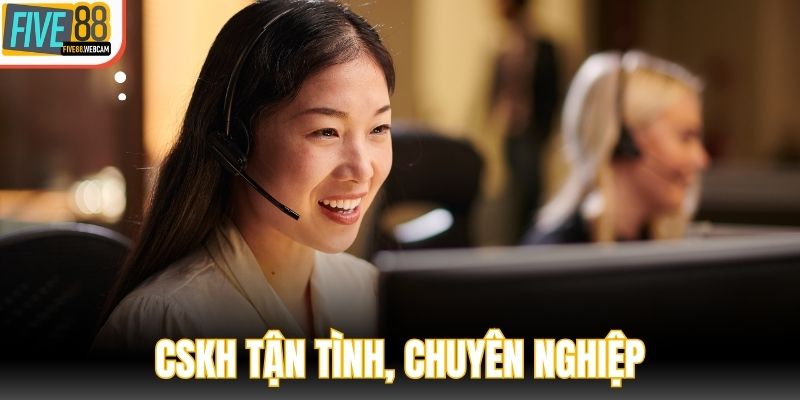 CSKH tận tâm, hiểu chuyện 24/24/7