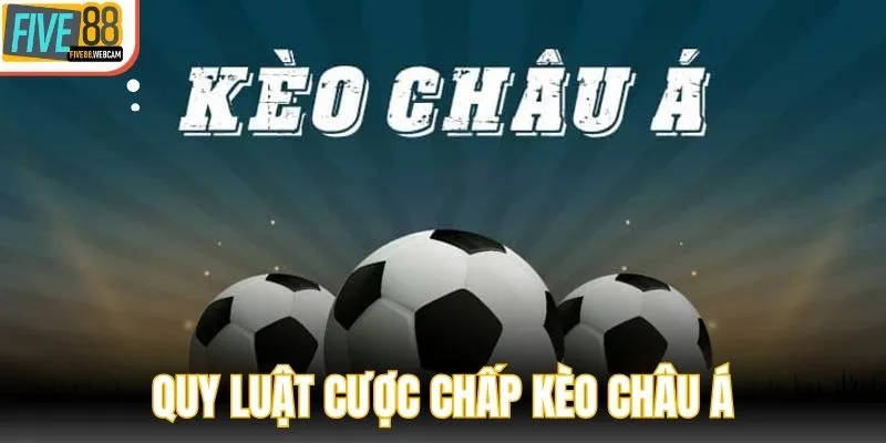 Đoán kèo châu Á dựa trên quy luật cược chấp