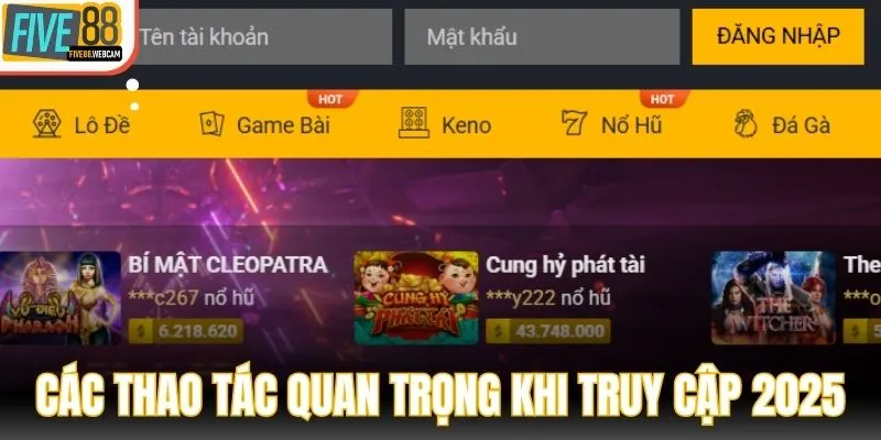 Hướng dẫn tất tần tật các thao tác quan trọng khi truy cập 2025