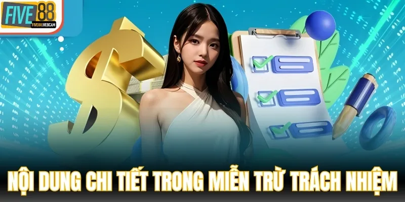 Nội dung chi tiết trong miễn trừ trách nhiệm FIVE88