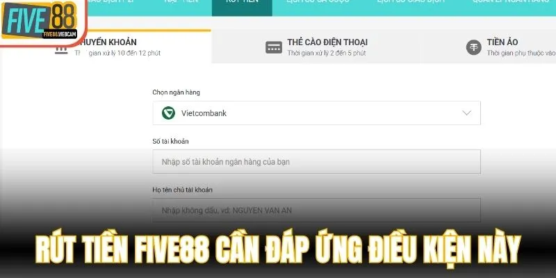 Rút tiền Five88 cần đáp ứng điều kiện này