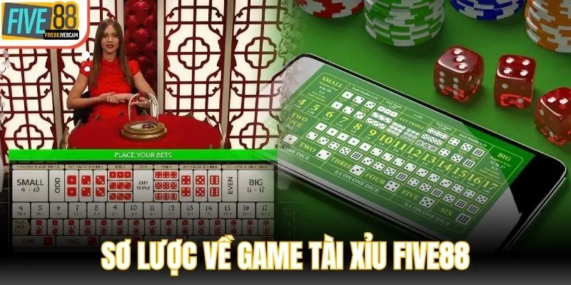 Tổng quan về game tài xỉu FIVE88