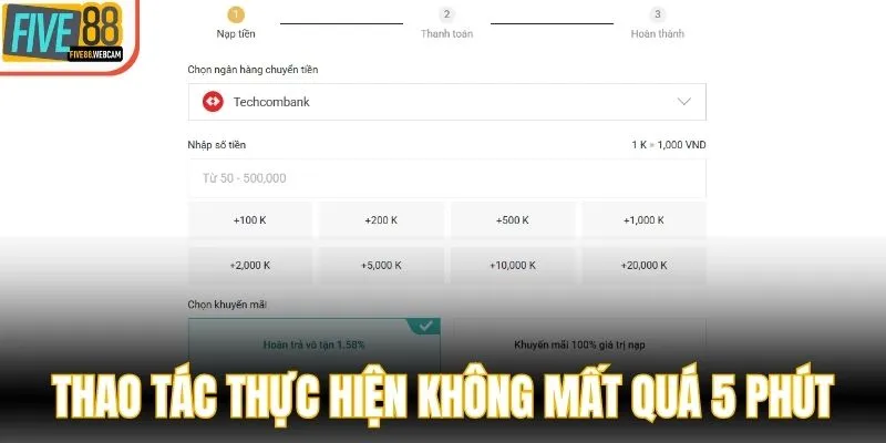 Thao tác thực hiện không mất quá 5 phút